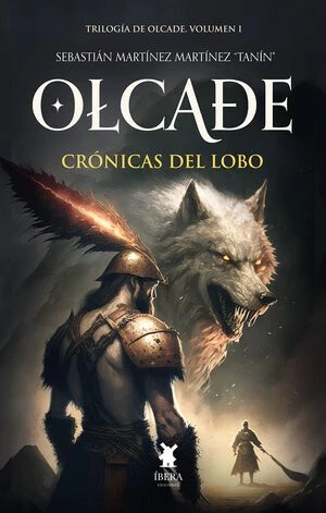 OLCADE. LIBRO PRIMERO: CRÓNICAS DEL LOBO