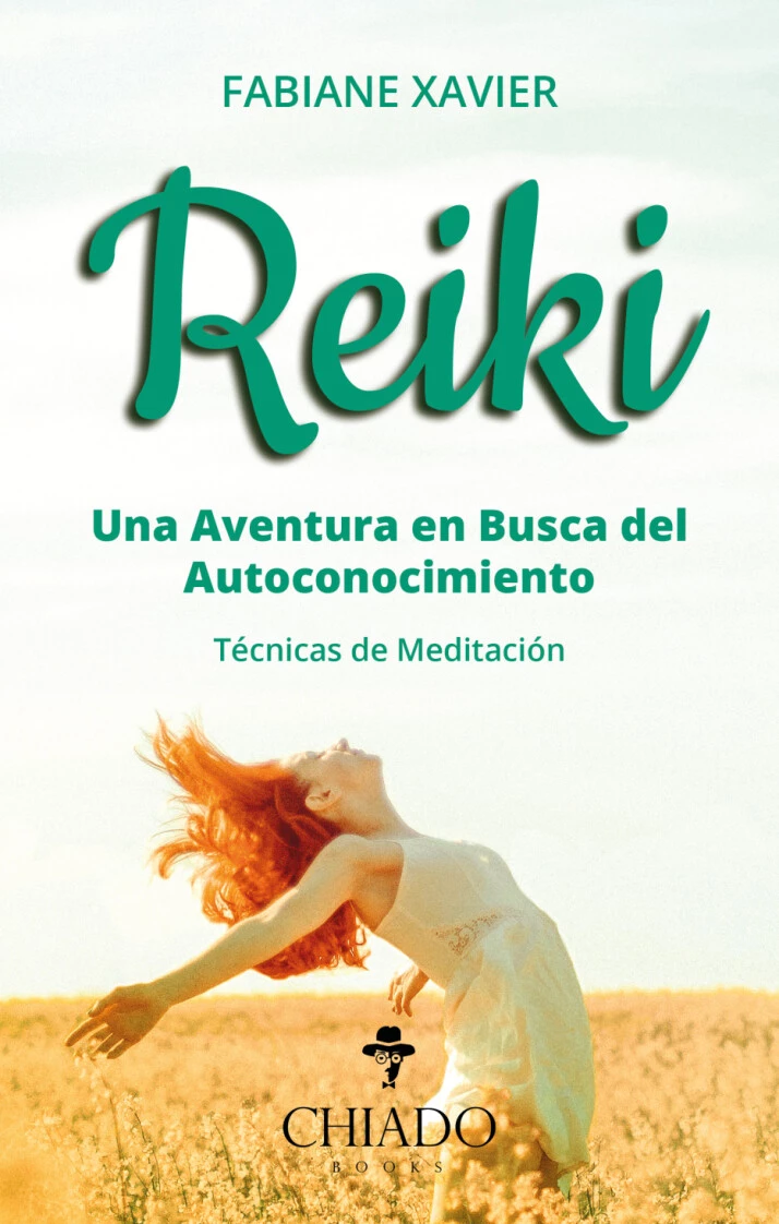REIKI. UNA AVENTURA EN BUSCA DEL AUTOCONOCIMIENTO. TÉCNICAS DE MEDITACIÓN 